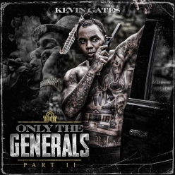 Kevin Gates - Only The Generals Part II